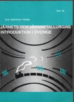 J&Auml;RNETS OCH J&Auml;RNMETALLURGINS INTRODUKTION I SVERIGE