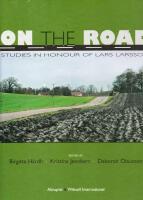 On the road - studies in honour of Lars Larsson