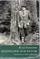 H&auml;ndelser och resor.  Minen fr&aring;n 40 &aring;r i politik, jprdbruk, skog