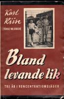 Bland levande lik. Tre &aring;r i Koncentrationsl&auml;ger