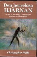 Den herrel&ouml;sa hj&auml;rnan : den unika m&auml;nniskans evolution