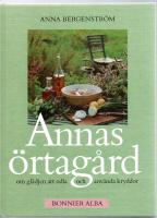 Annas &ouml;rtag&aring;rd : om gl&auml;djen att odla och anv&auml;nda kryddor