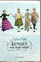 KUNGEN SOM HADE ROLIGT