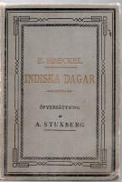 INDISKA DAGAR. Reseminnen fr&aring;n Hinduernas och Singhalesernas land