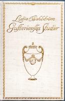 GUSTAVIANSKA STUDIER. Historiska utkast fr&aring;n tidevarvet 1772-1809