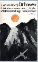 Ett haveri : historien om vad som h&auml;nde AB J&auml;rnf&ouml;r&auml;dling i H&auml;lleforsn&auml;s