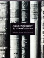 Kungl. biblioteket  : byggnaden och samlingarna