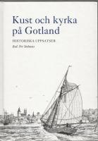 Kust och kyrka p&aring; Gotland : historiska uppsatser