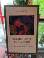 Hermeneutik som metod : en historisk introduktion