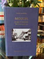 Moskva: Kufen i Moskva, Moskva i fara