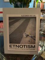 Etnotism : en ess&auml; om m&aring;ngkultur, tystnad och beg&auml;ret efter mening