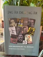 Jag &auml;r den jag &auml;r : fr&aring;n bek&auml;nnelser till bloggar