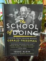 The School of Doing (Lessons From Theater Master Gerald Freeman)