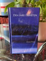 Den inre friheten : tro, hopp och k&auml;rlek - k&auml;llor till kraft