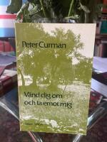 V&auml;nd dig om och ta emot mig : dikter