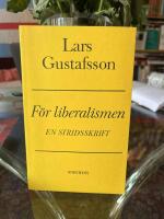 F&ouml;r liberalismen : en stridsskrift