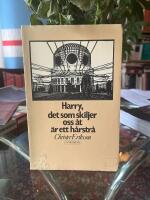 Harry, det som skiljer oss &aring;t &auml;r ett h&aring;rstr&aring; : en ber&auml;ttelse