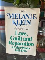 Love, Guilt and Reparation & Other Works 1921&ndash;1945