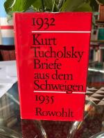 Briefe aus dem Schweigen 1932-1935. Briefe an Nuuna. Herausgegeben von Mary Gerold-Tucholsky und Gustav Huonker
