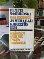 Ja meille j&auml;i kiireet&ouml;n ilta : Kv&auml;llen g&ouml;r sig ingen br&aring;dska