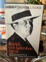 K&auml;rlek och fadershus farv&auml;l : Hjalmar Bergmans liv och diktning fr&aring;n  Markurells i Wadk&ouml;ping till Farmor och V&aring;r Herre