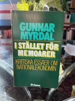 I st&auml;llet f&ouml;r memoarer : kritiska ess&auml;er om nationalekonomin
