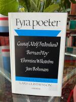 Fyra poeter : Gustaf Adolf Fredenlund, Bernard Foy, Ehrmine Wikstr&ouml;m, Jan Bohman