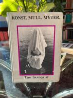 Konst. Mull. Myter. : presentationer och associationer