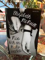 Nio och en halv vecka : minnen fr&aring;n en k&auml;rleksaff&auml;r