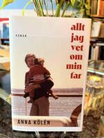 Allt jag vet om min far