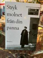 Stryk molnet fr&aring;n din panna : dikter 1948-1984