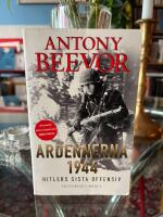 Ardennerna 1944 : Hitlers sista offensiv