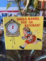 Snälla mamma, vad är klockan?