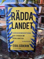 Rädda landet : Sverigedemokraterna och striden om verkligheten - en granskning
