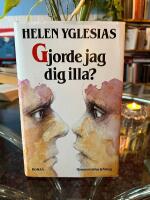 Gjorde jag dig illa? : [roman]