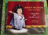 Birgit Nilsson i ord och bild : V&auml;rp f&ouml;rst och kackla sen