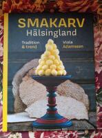 Smakarv H&auml;lsingland : tradition & trend