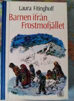 Barnen ifr&aring;n Frostmofj&auml;llet : en barnber&auml;ttelse f&ouml;r sm&aring; och stora