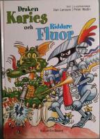 Draken Karies och riddaren Fluor