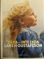 V&auml;xa - inte lyda