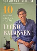 Lyckobalansen : 10 enkla s&auml;tt att m&aring; bra varje dag