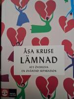 L&auml;mnad : att &ouml;verleva en ov&auml;ntad separation