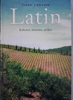 Latin : kulturen, historien, spr&aring;ket