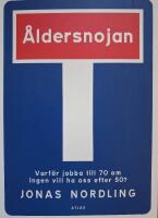 &Aring;ldersnojan - varf&ouml;r jobba till 70 om ingen vill ha oss efter 50?