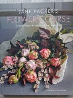 Jane Packer's Flower Course: Easy techniques for fabulous flower arranging