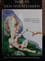 Svar p&aring; den nya ateismen - nedmontering av Dawkins argument mot Gud