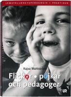 Flickor, pojkar och pedagoger : j&auml;mst&auml;lldhetspedagogik i praktiken