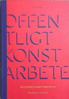 Offentligt konstarbete : fallstudier i konst o arkitektur