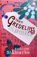 Tant Gredelins julbryderier