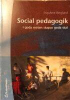 Social pedagogik - I goda m&ouml;ten skapas goda sk&auml;l